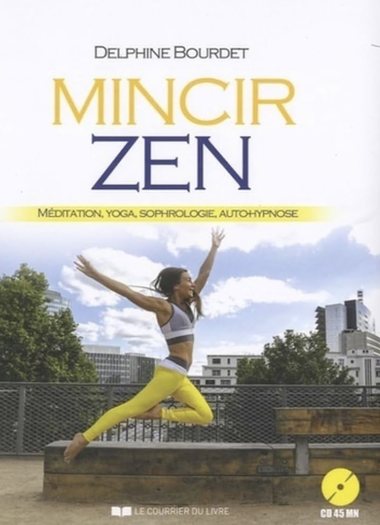 Mincir Zen, livre de Delphine Tordjman